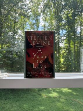 'A Year to Live' by Stephen Levine - Hardcover book
